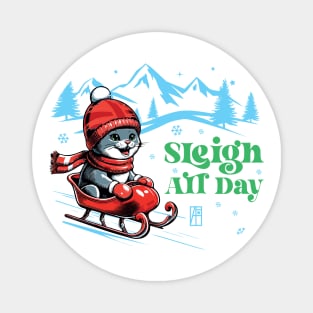 Sleigh All Day - Cat in sleigh - Funny Christmas - Xmas - Happy Holidays Magnet